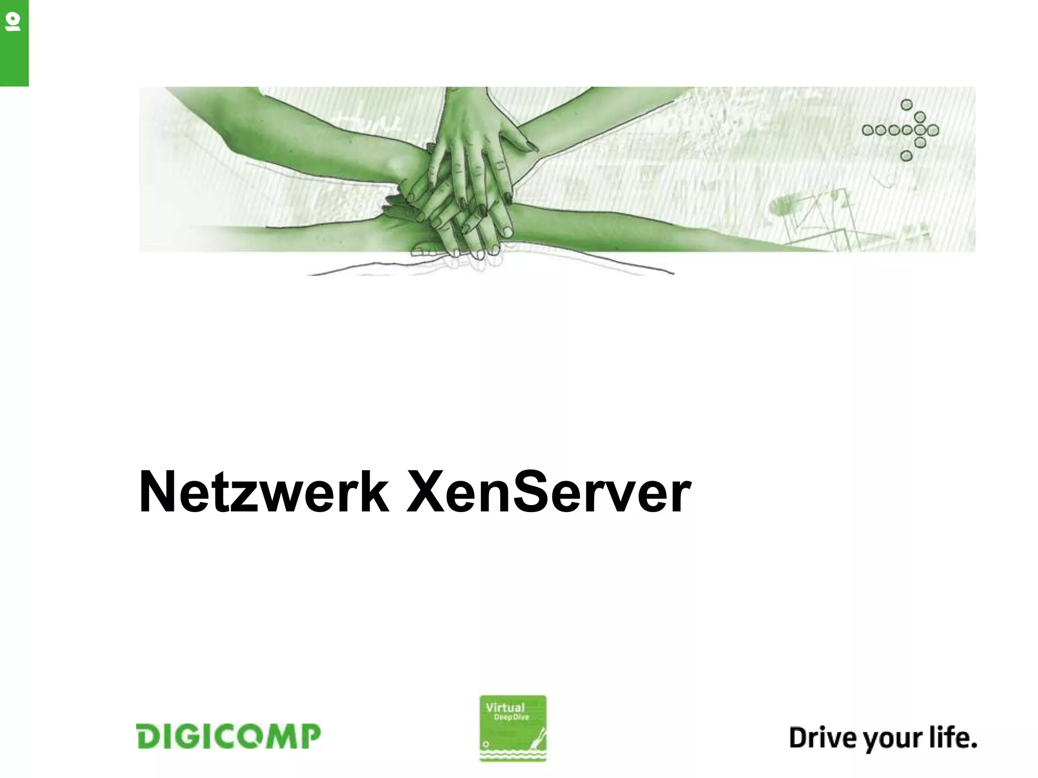 Netzwerk XenServer
10
 
