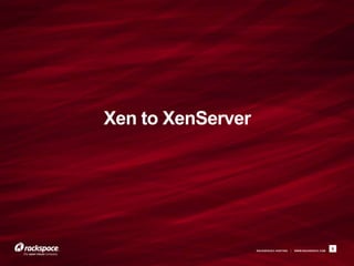 Scaling Xen Within Rackspace Cloud Servers