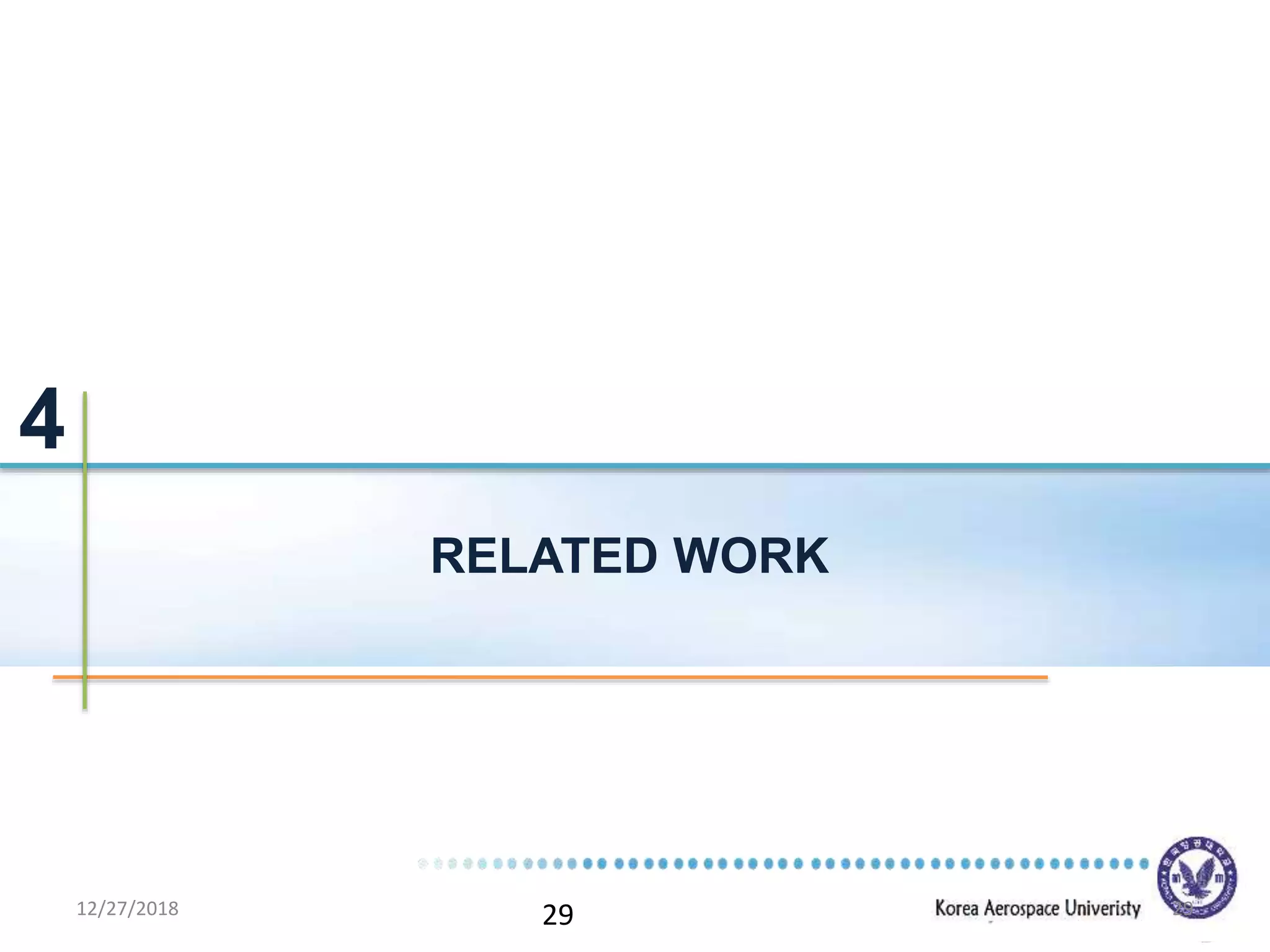 29
RELATED WORK
4
12/27/2018 29
 