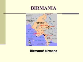 BIRMANIA Birmano/ birmana 