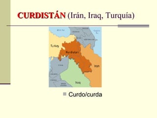 CURDISTÁN  (Irán, Iraq, Turquía) Curdo/curda 