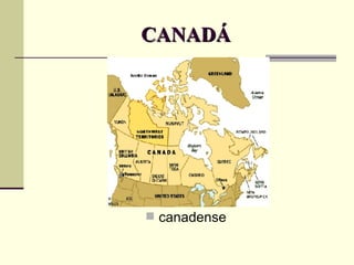 CANADÁ canadense 