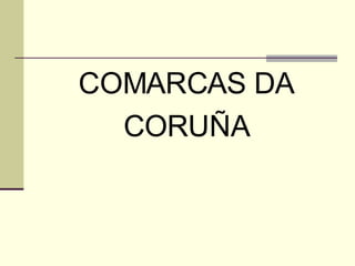 COMARCAS DA CORUÑA 