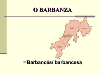 O BARBANZA Barbancés/ barbancesa 