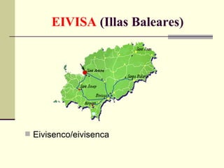 EIVISA  (Illas Baleares) Eivisenco/eivisenca 