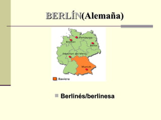 BERLÍN (Alemaña) Berlinés/berlinesa 