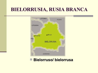 BIELORRUSIA, RUSIA BRANCA Bielorruso/ bielorrusa 