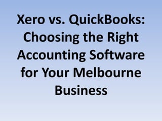 Xero vs. QuickBooks: Choosing the Right Accounting Software for Your ...