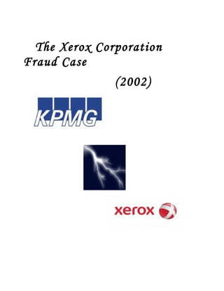 The Xerox Corporation
Fraud Case
(2002)
 