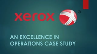 AN EXCELLENCE IN
OPERATIONS CASE STUDY
 