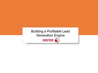 Building a Profitable Lead
   Generation Engine
 