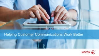 Helping Customer Communications Work Better
 