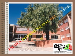 ESCOLA INTERMUNICIPAL DEL PENEDÈS 
 