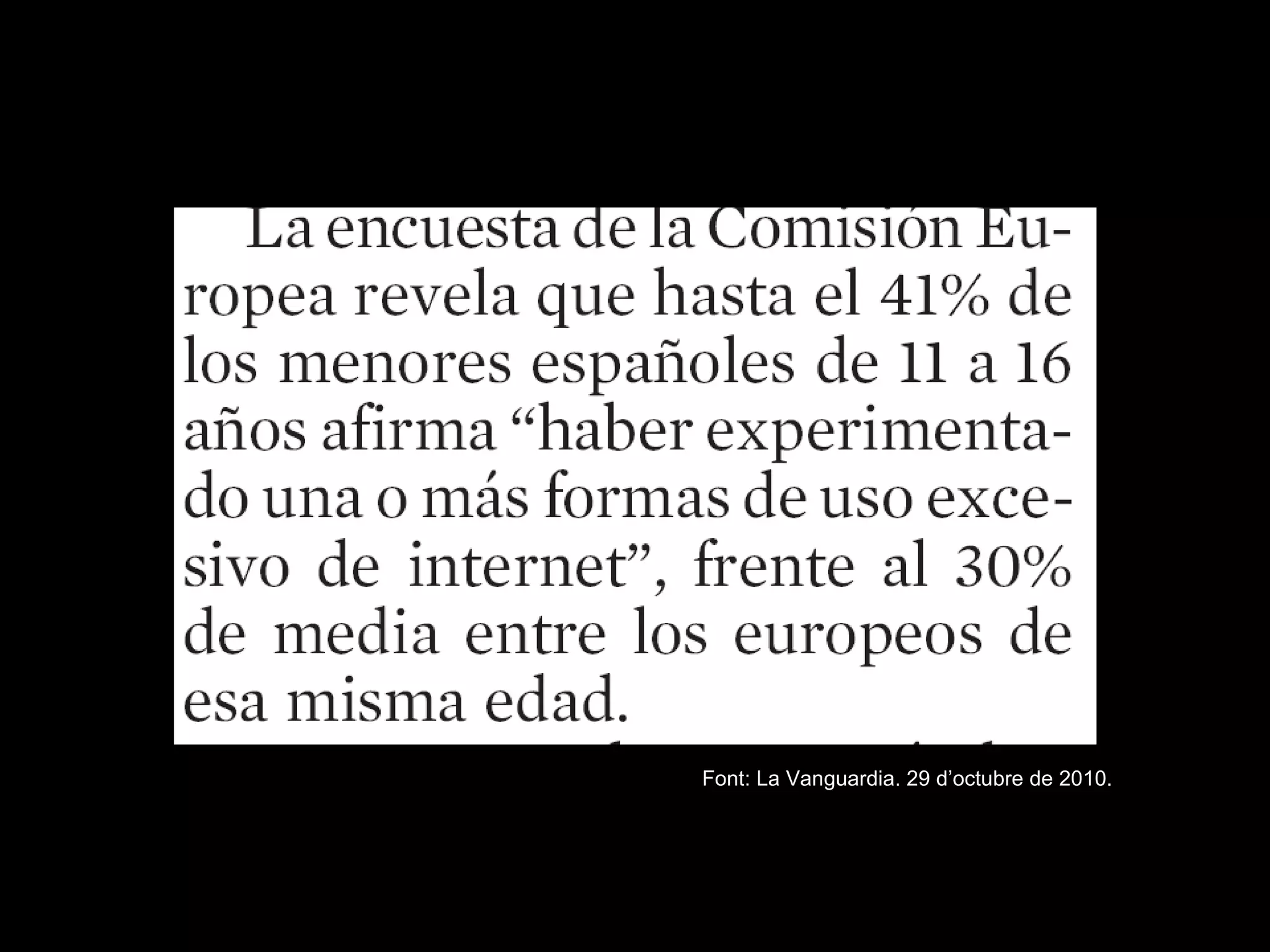 Font: La Vanguardia. 29 d’octubre de 2010.
 