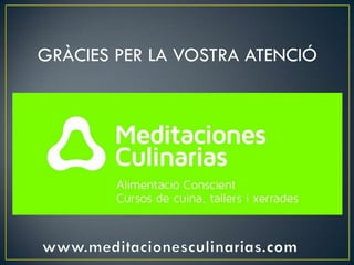 GRÀCIES PER LA VOSTRA ATENCIÓ
 