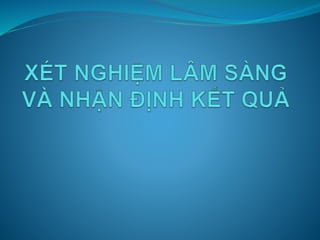 DUOC LAM SANG:  XET NGHIEM LAM SANG.pptx