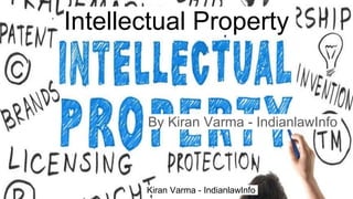Kiran Varma - IndianlawInfo
Intellectual Property
By Kiran Varma - IndianlawInfo
 