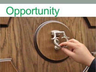 Opportunity
 
