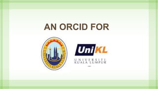 AN ORCID FOR
 