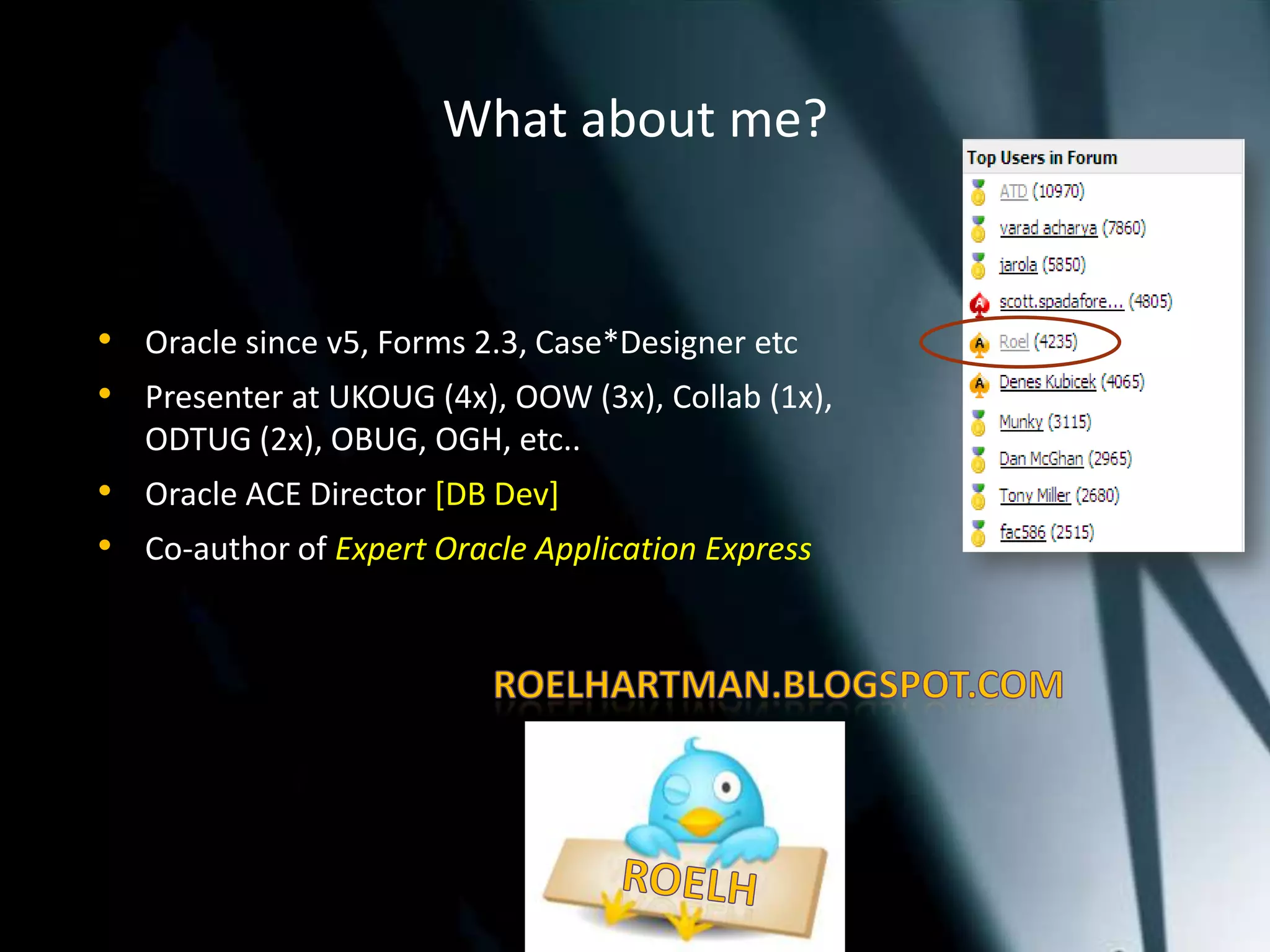 Oracle since v5, Forms 2.3, Case*Designer etc