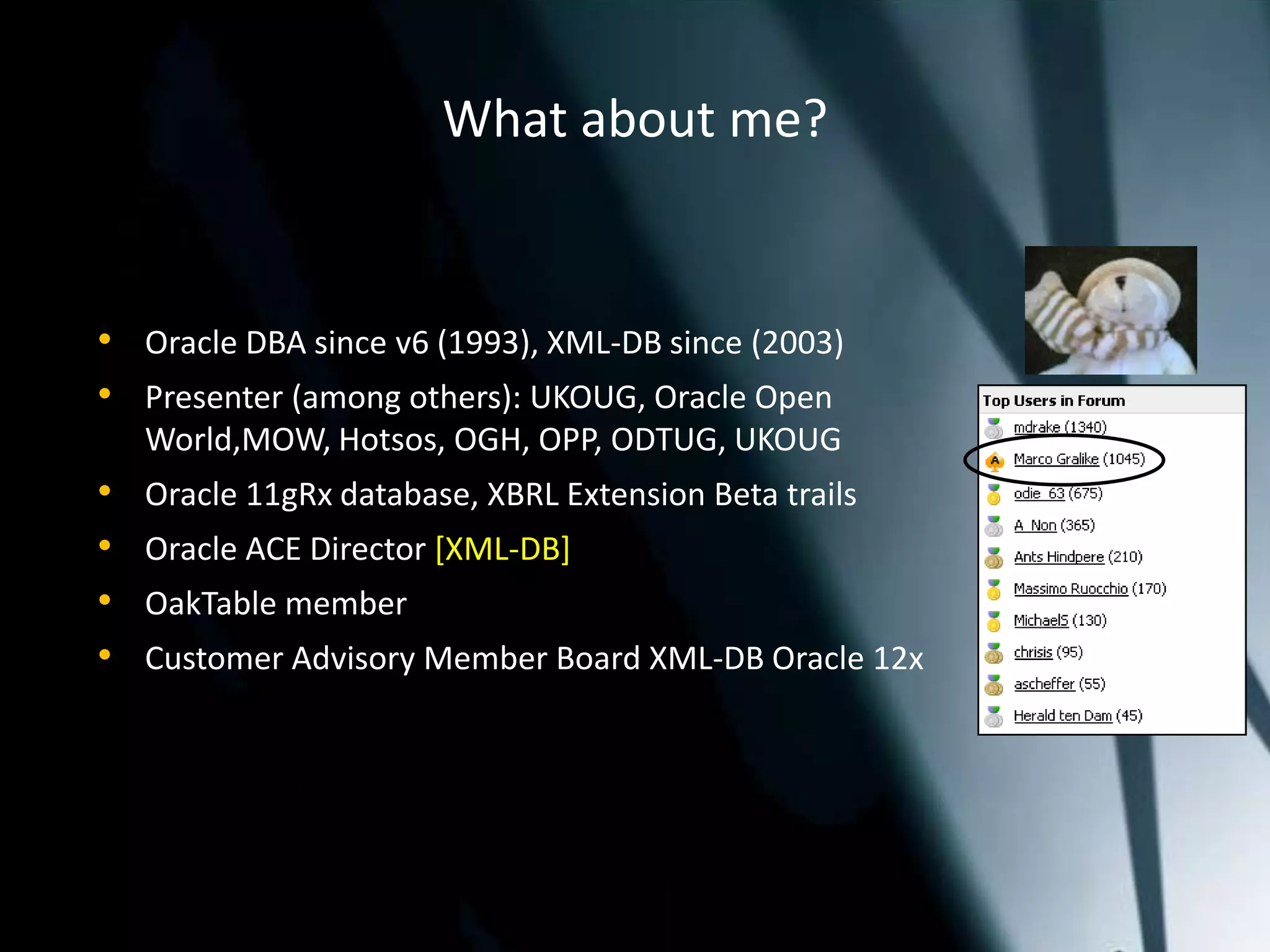 Presenter at UKOUG (4x), OOW (3x), Collab (1x), ODTUG (2x), OBUG, OGH, etc..