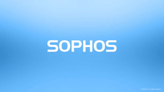 37
© Sophos Ltd. All rights reserved.
 