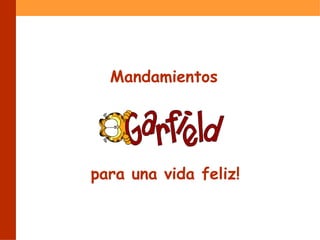 Mandamientos
para una vida feliz!
 