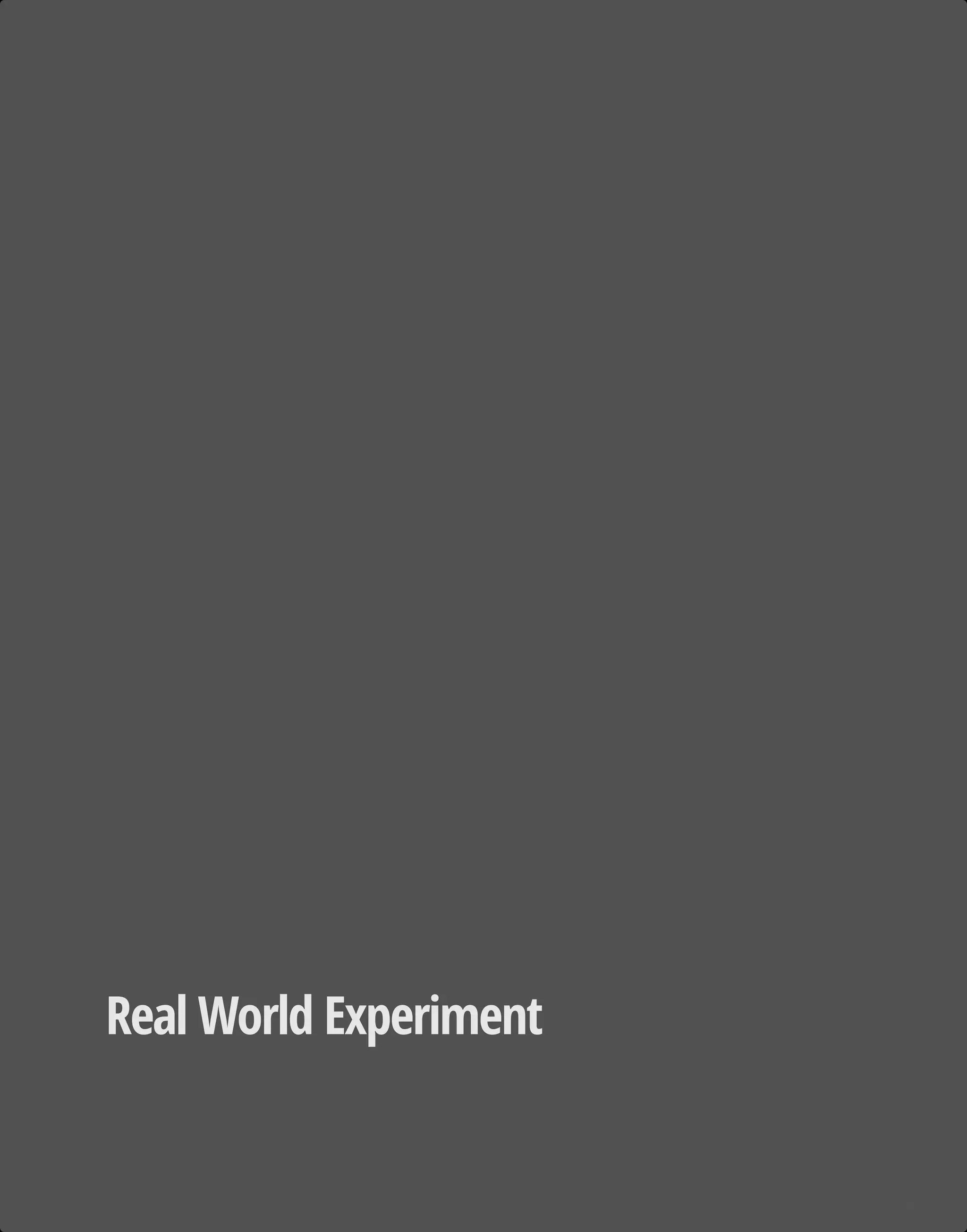 Real World Experiment
17/128
 