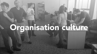 Organisation culture
 