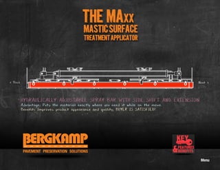 KEY
FEATURES
BENEFITS&
Menu
HYDRAULICALLYADJUSTABLESPRAYBARWITHSIDESHIFTANDEXTENSION
Advantage:Putsthematerialexactlywhereyouneeditwhileonthemove.
Benefit:Improvesproductappearanceandquality;BUYERISSATISFIED!
Next><Back