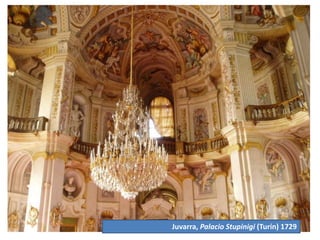 Juvarra, Palacio Stupinigi (Turín) 1729
 