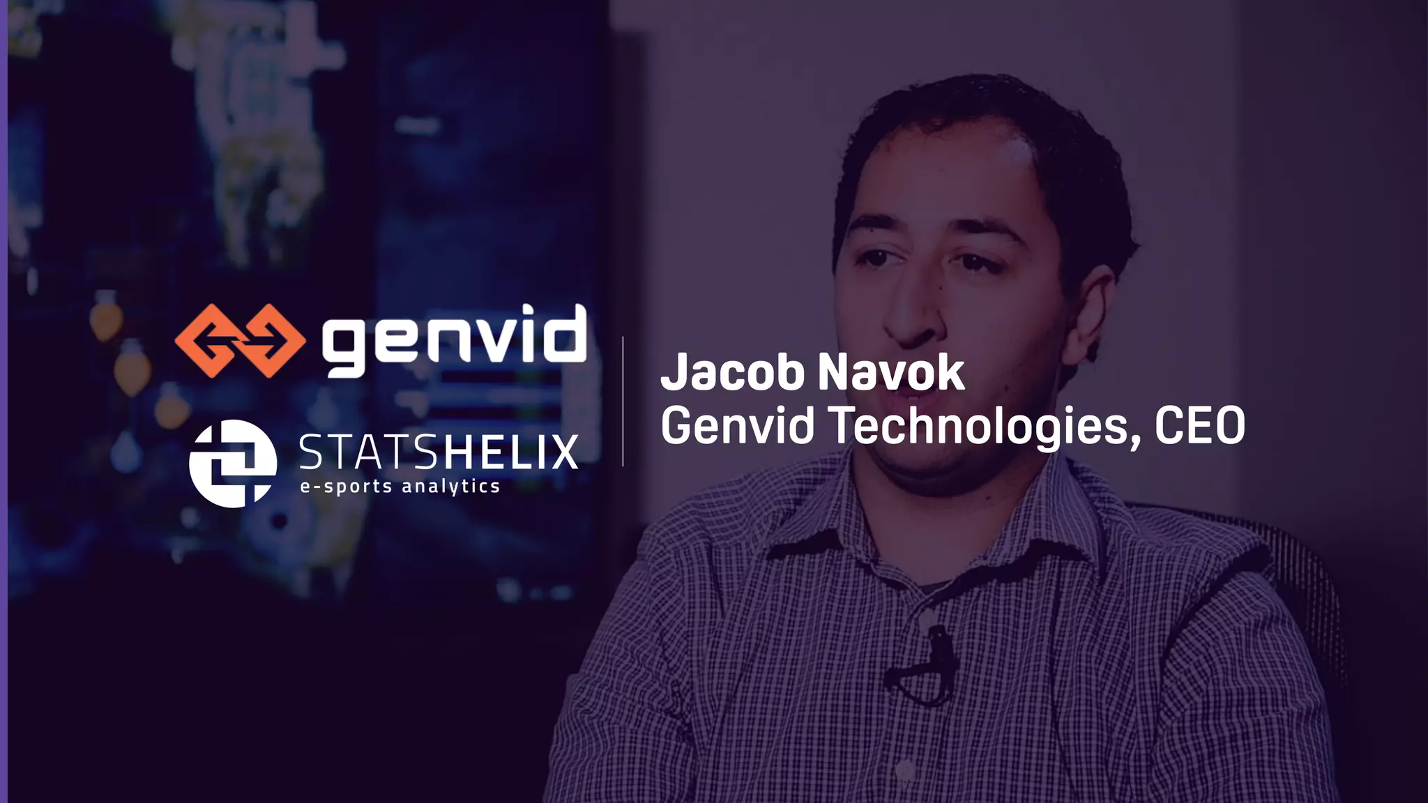 Jacob Navok
Genvid Technologies, CEO
 