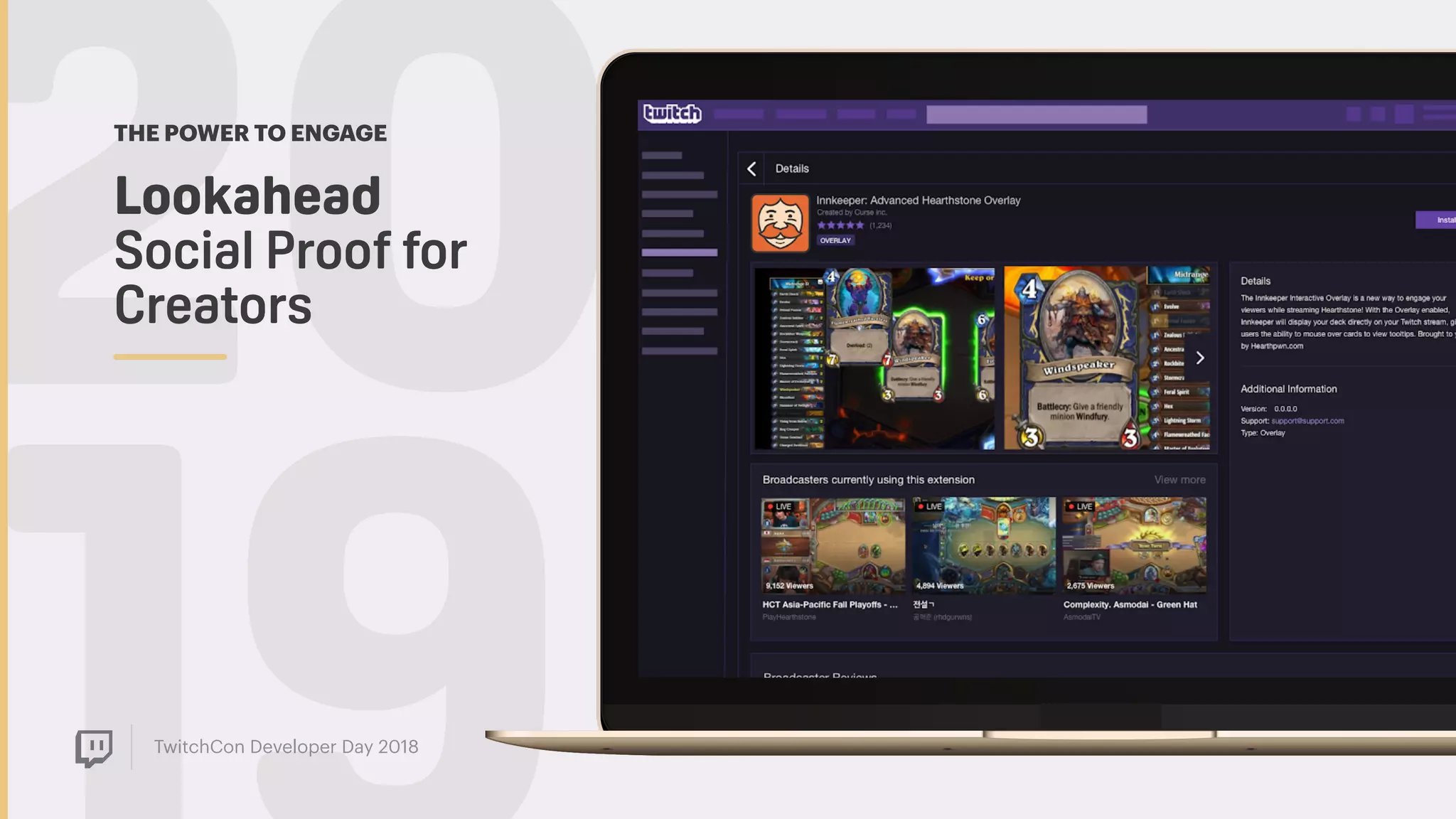 TwitchCon Developer Day 2018
20Lookahead  
Social Proof for
Creators
THE POWER TO ENGAGE
 