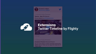 Extensions
Twitter Timeline by Flighty
 