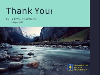 Thank You!
BY :A RDY A S Y AFHANA
(16410028)
 