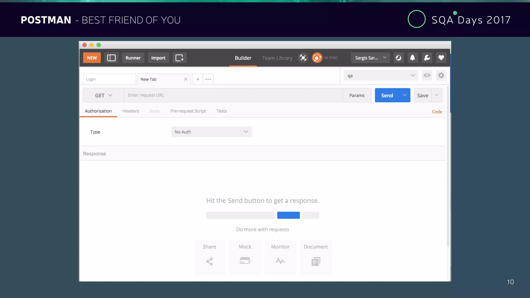 SQA Days 2017
10
POSTMAN - BEST FRIEND OF YOU
 