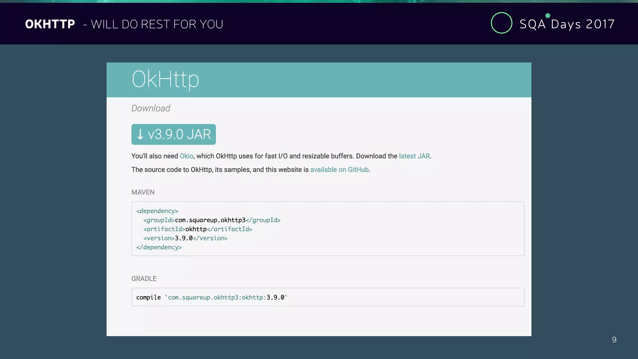 SQA Days 2017
9
OKHTTP - WILL DO REST FOR YOU
 