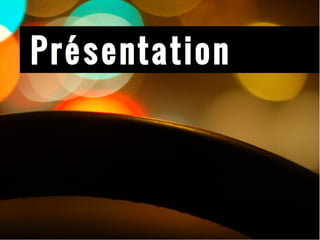 Présentation 