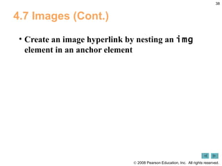 4.7 Images (Cont.) Create an image hyperlink by nesting an  img  element in an anchor element 