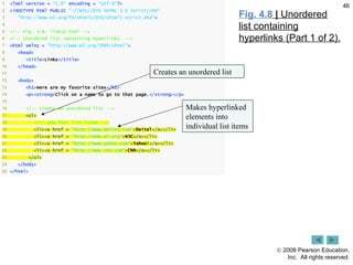Fig. 4.8  |  Unordered list containing hyperlinks (Part 1 of 2). Creates an unordered list Makes hyperlinked elements into individual list items 