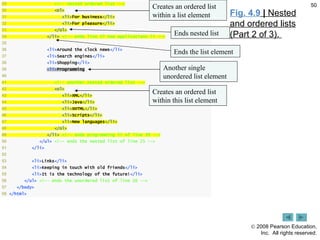 Fig. 4.9  |  Nested and ordered lists (Part 2 of 3).  Creates an ordered list within a list element Another single unordered list element Creates an ordered list within this list element Ends the list element Ends nested list 