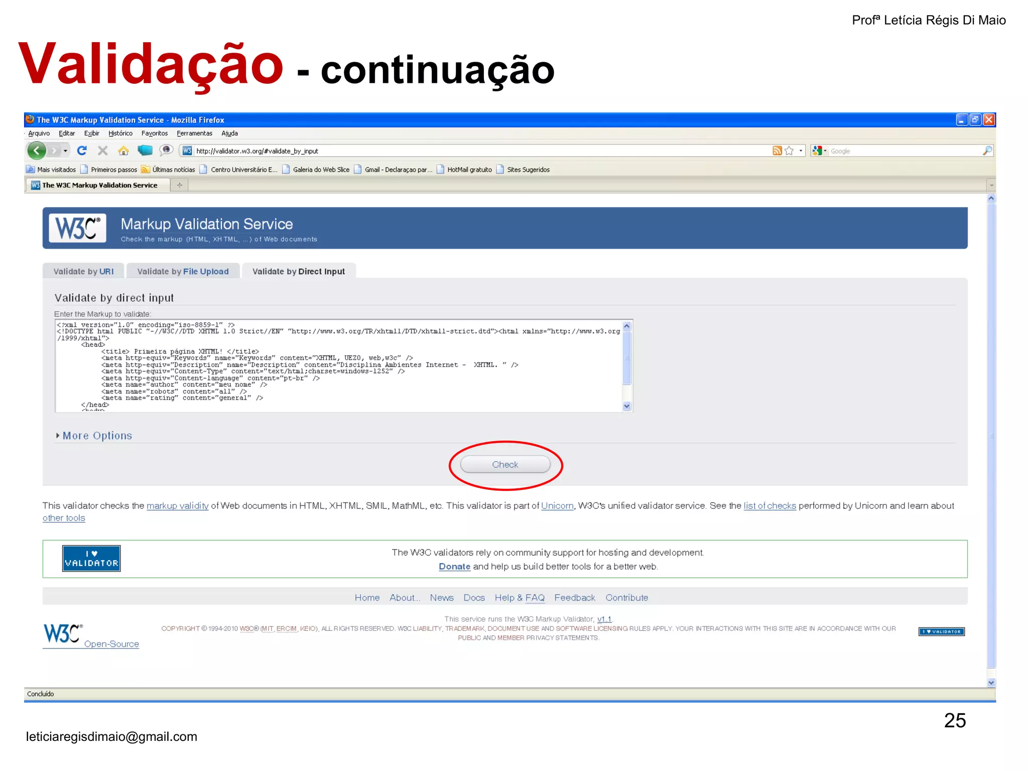 Validação  - continuação Profª Letícia Régis Di Maio  [email_address] 
