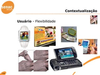 Contextualização Usuário  - Flexibilidade 