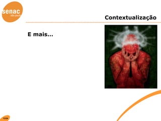 Contextualização E mais... 