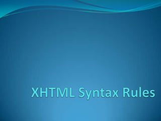 XHTML Syntax Rules