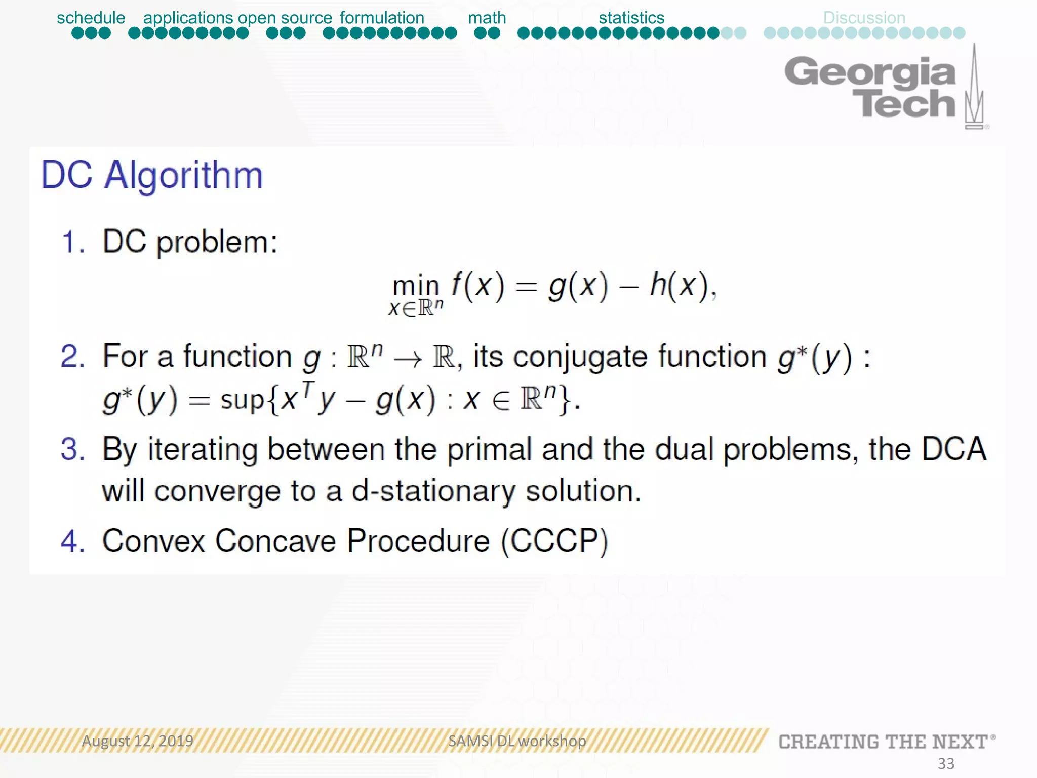 schedule applications open source formulation math statistics Discussion
August 12, 2019 SAMSI DL workshop
33
 