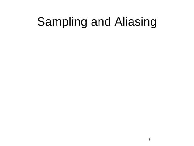 Sampling and Aliasing | PPT | Free Download