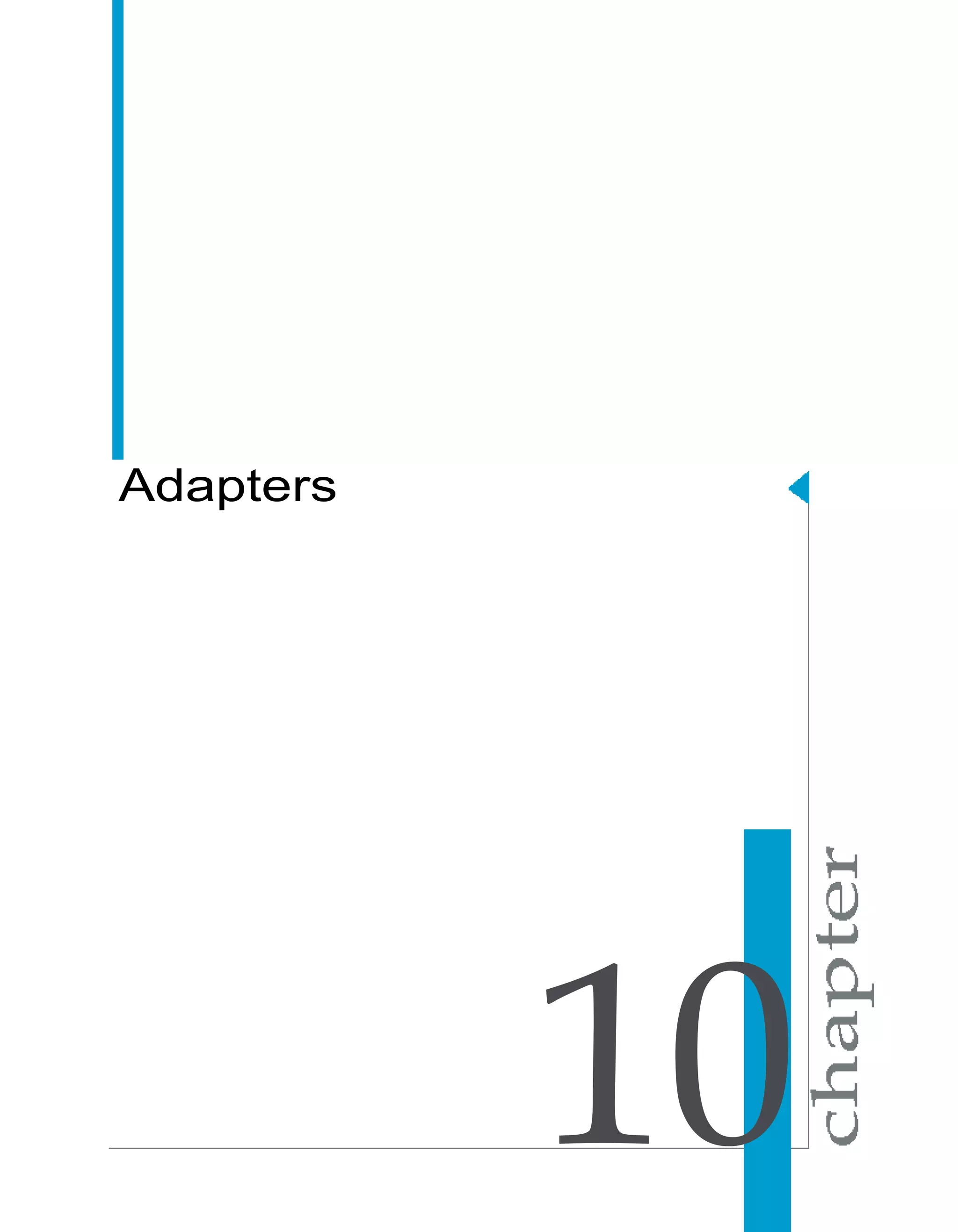 Adapters




           10
 