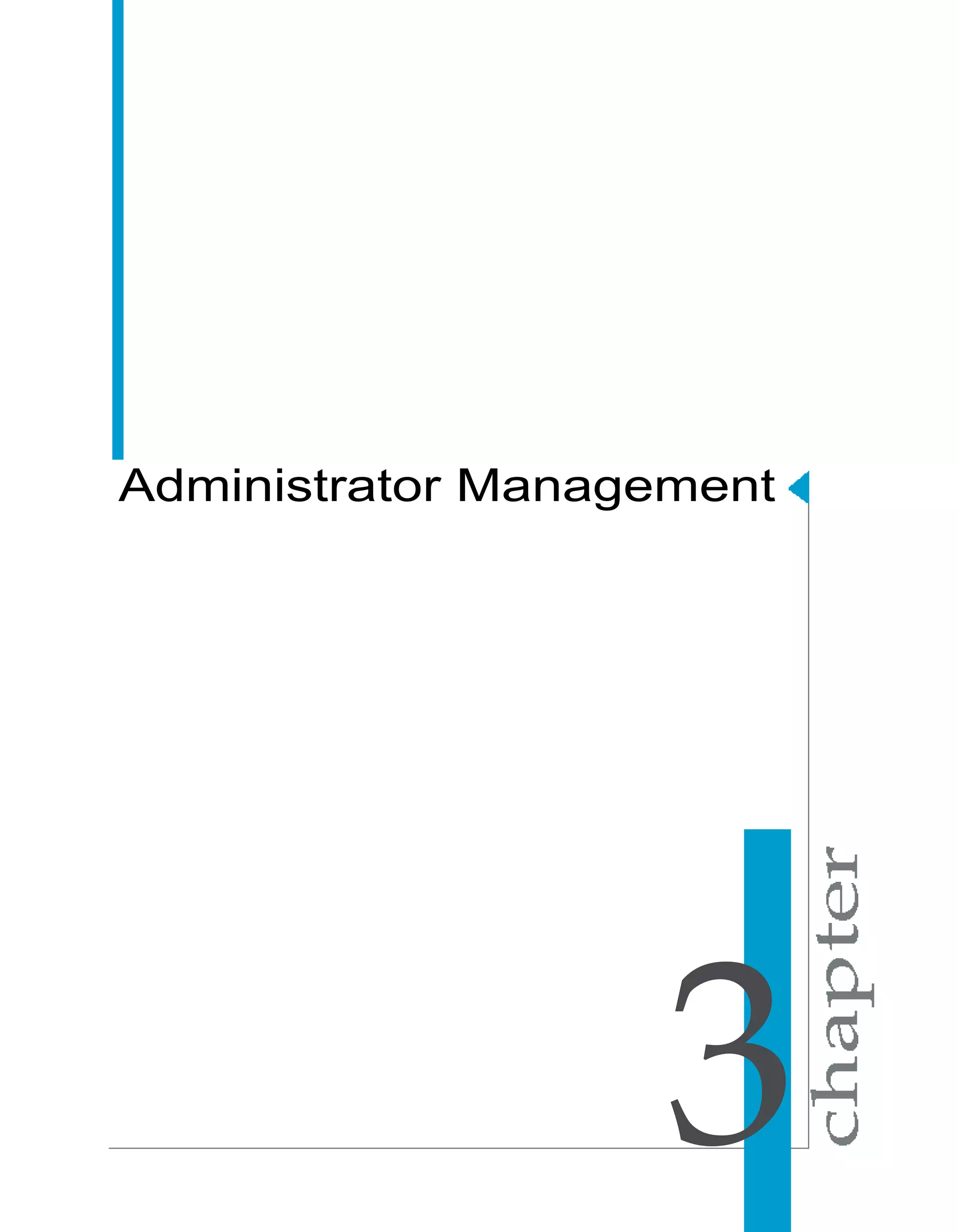 Administrator Management




                    3
 