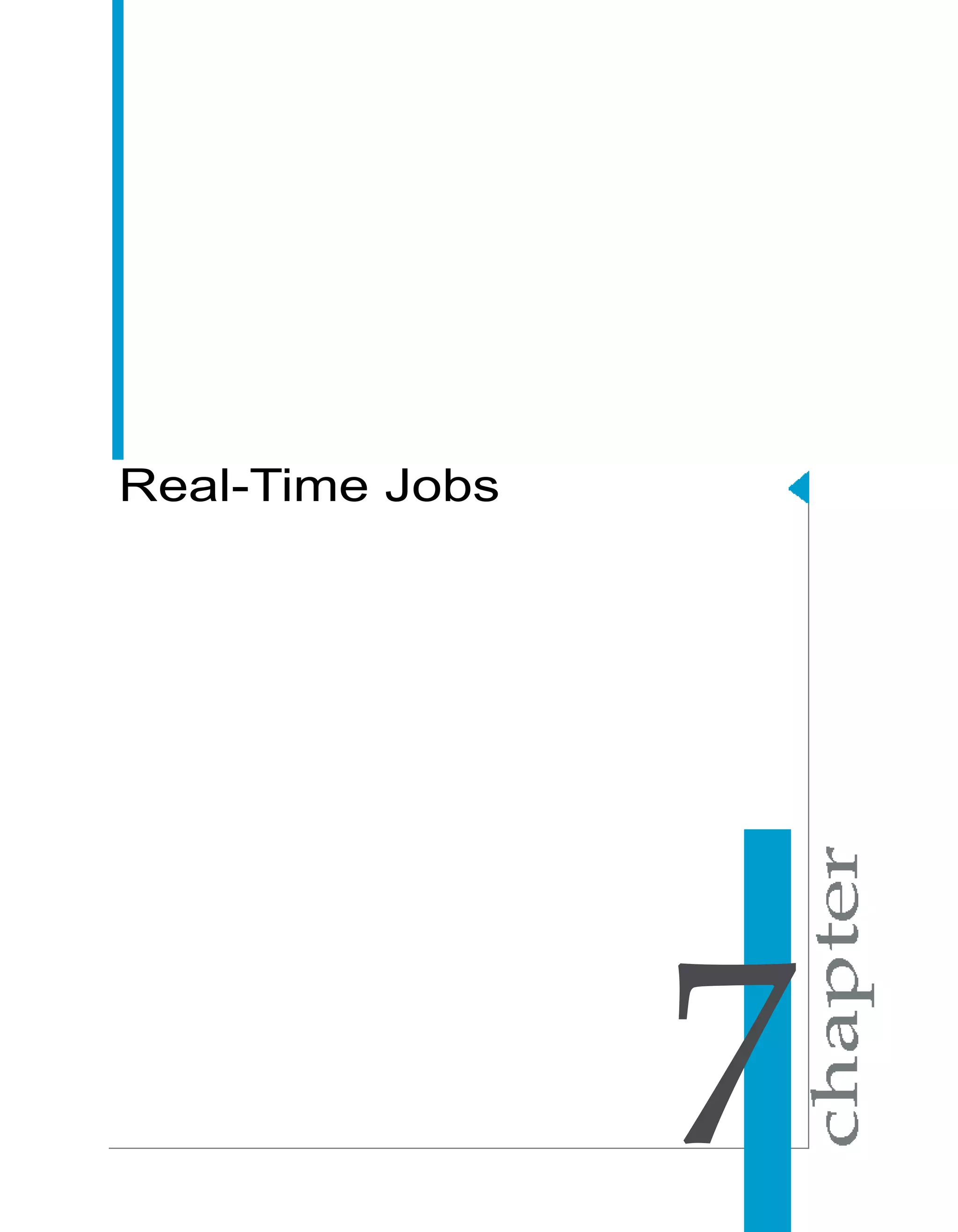Real-Time Jobs




                 7
 